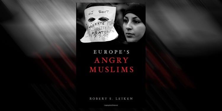 غلاف كتاب "Europe’s Angry Muslims" لعالم السّياسة الأمريكيّ الرّاحل روبرت س. لايكين